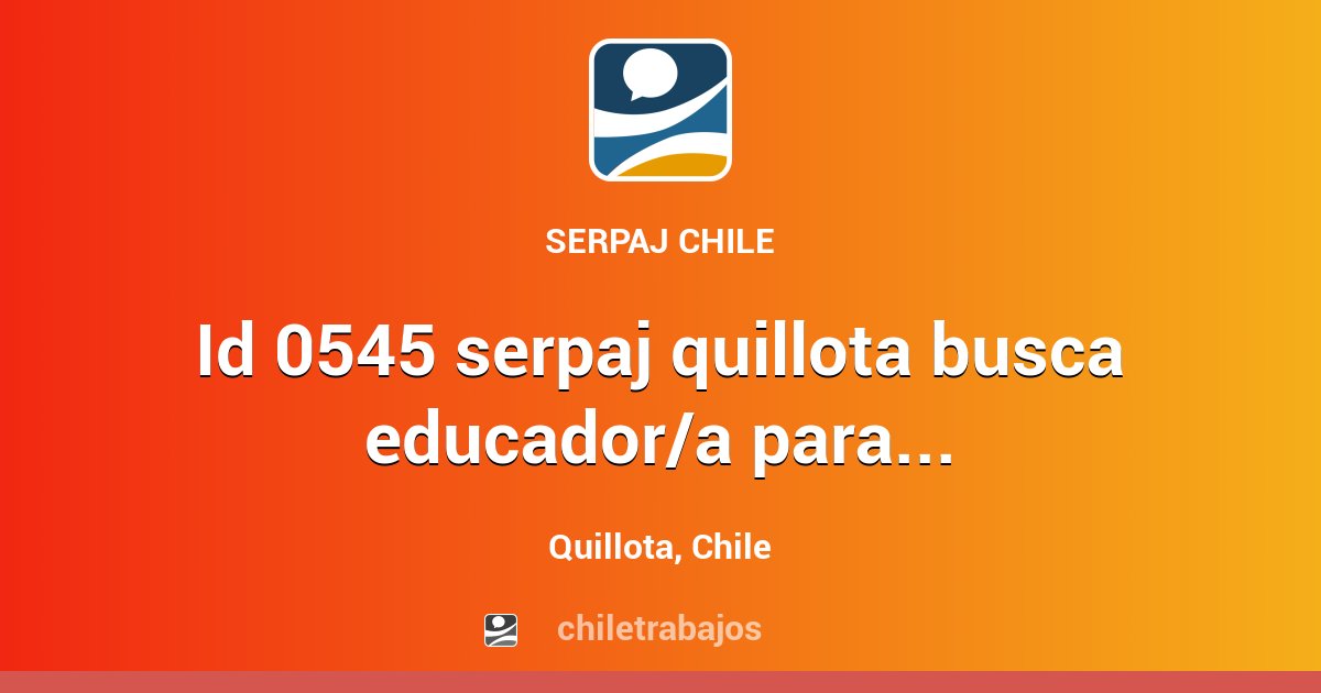 ID 0545 SERPAJ QUILLOTA BUSCA EDUCADOR/A PARA PIE OSCAR ROMERO ...