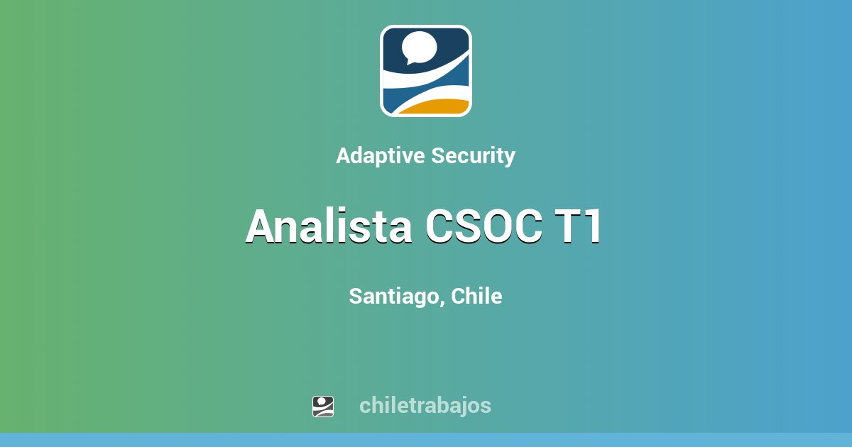 Analista CSOC T1 - Santiago | Chiletrabajos