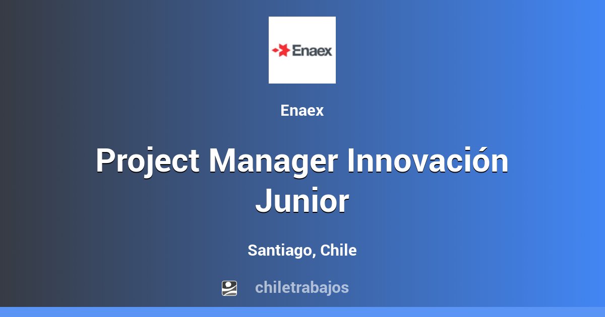 Project Manager Innovación Junior - Santiago | Chiletrabajos