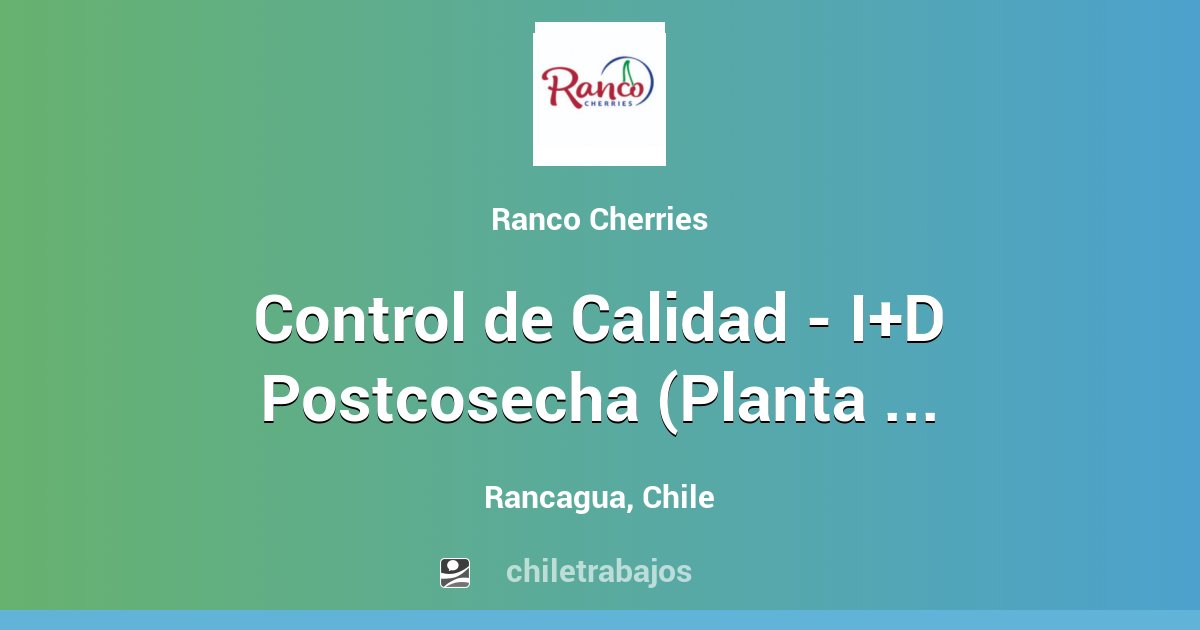 Control de Calidad - I+D Postcosecha (Planta Rancagua) - Rancagua ...