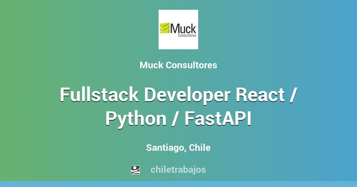 Fullstack Developer React / Python / FastAPI - Santiago | Chiletrabajos