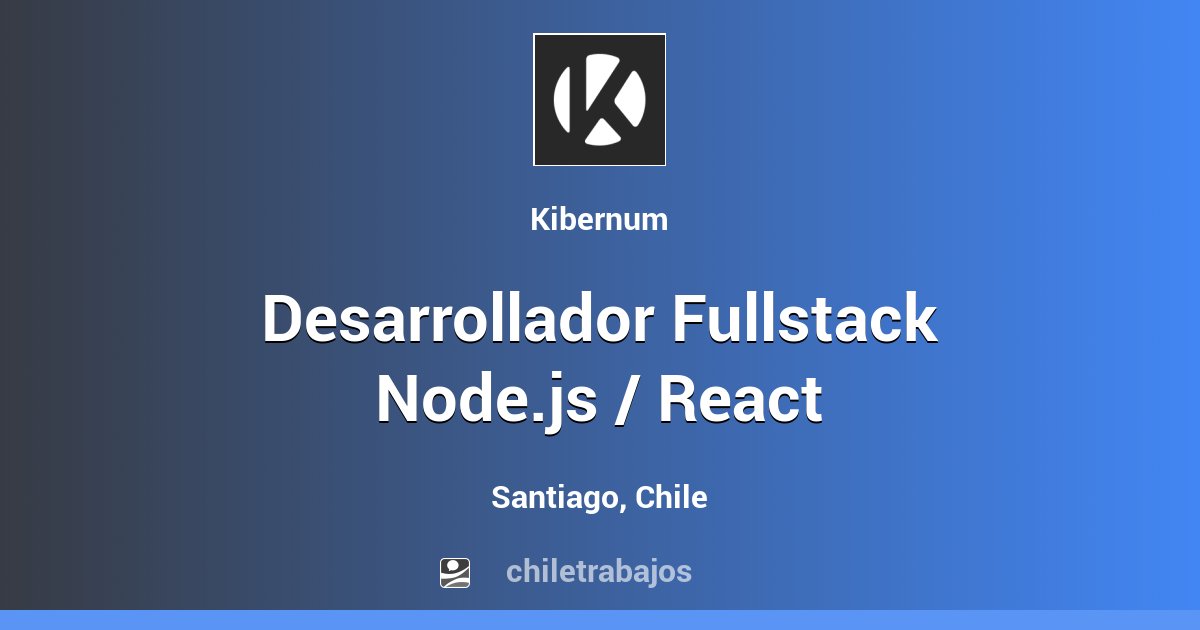 Desarrollador Fullstack Node.js / React - Santiago | Chiletrabajos