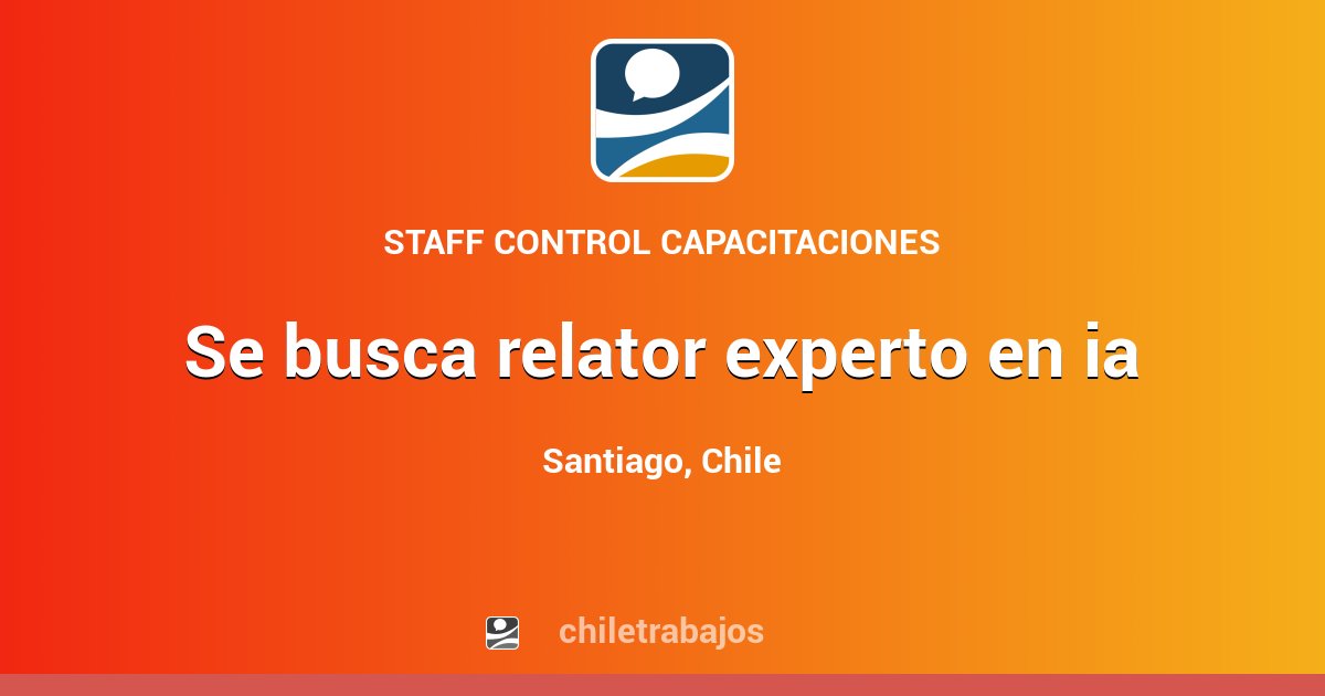 SE BUSCA RELATOR EXPERTO EN IA - Santiago | Chiletrabajos