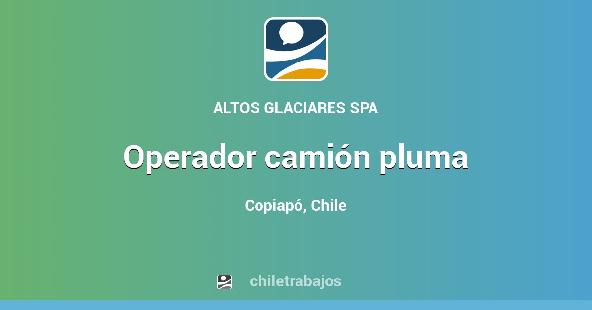 OPERADOR CAMIÓN PLUMA - Copiapó | Chiletrabajos