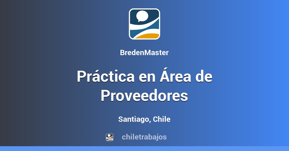 Práctica en Área de Proveedores - Santiago | Chiletrabajos
