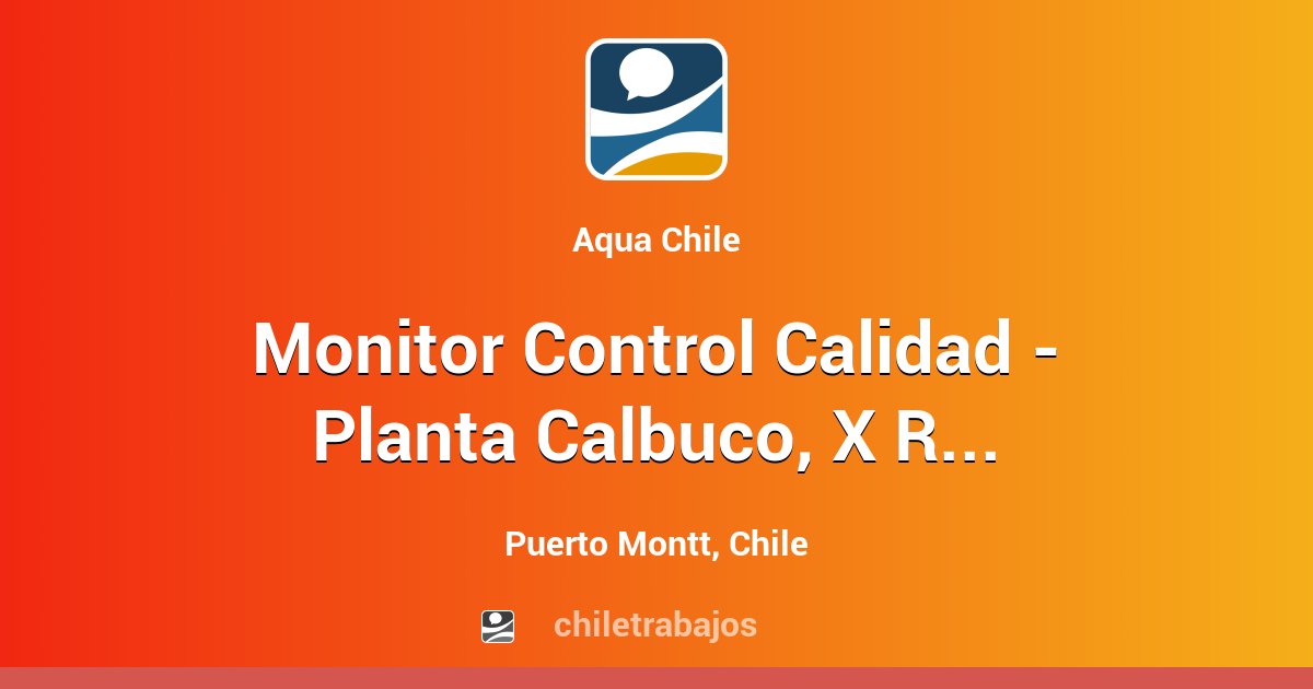 Monitor Control Calidad - Planta Calbuco, X Región. - Puerto Montt ...