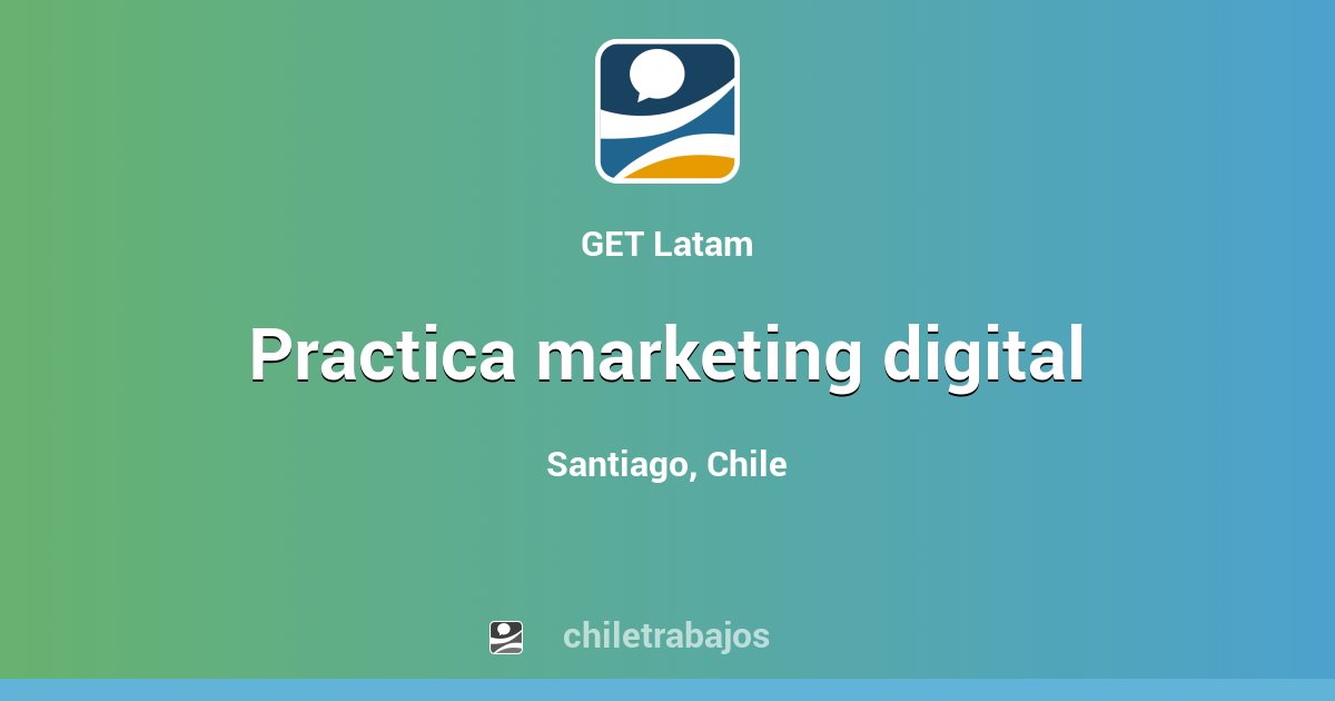 PRACTICA MARKETING DIGITAL - Santiago | Chiletrabajos