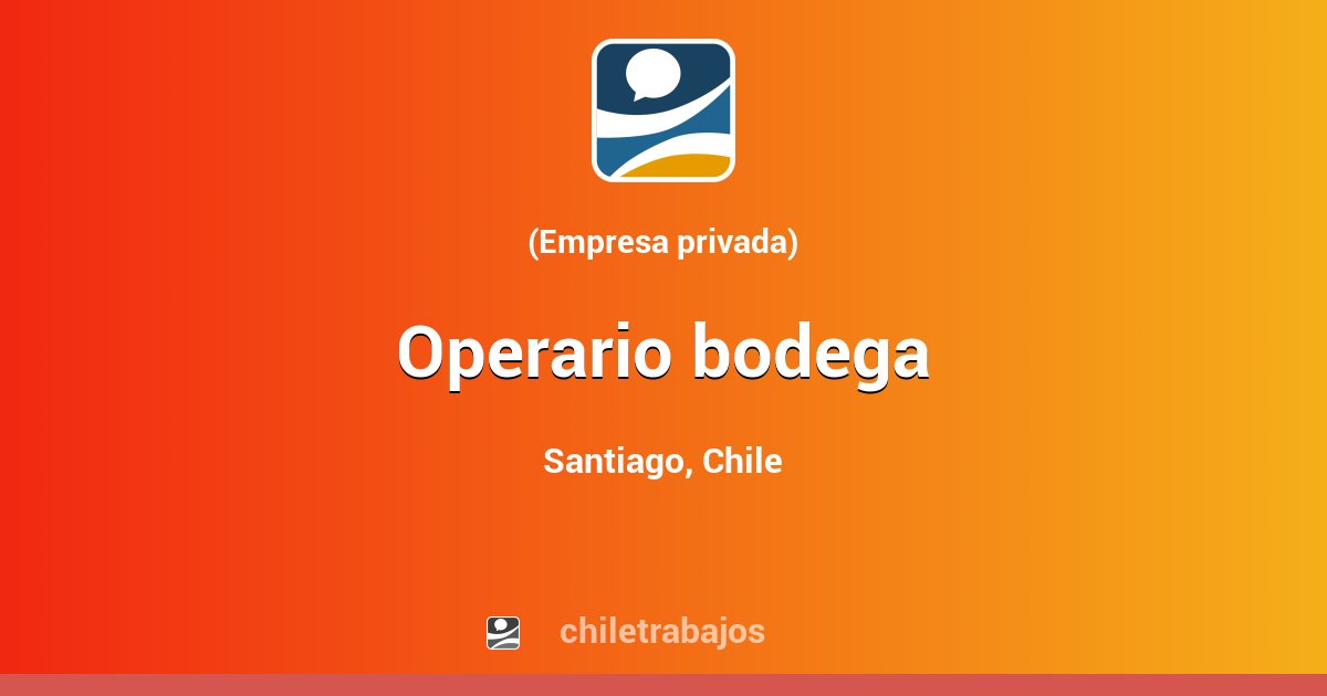 OPERARIO BODEGA - Santiago | Chiletrabajos