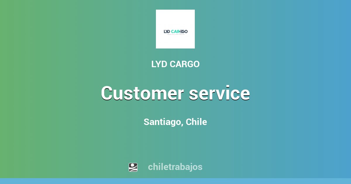 CUSTOMER SERVICE - Santiago | Chiletrabajos