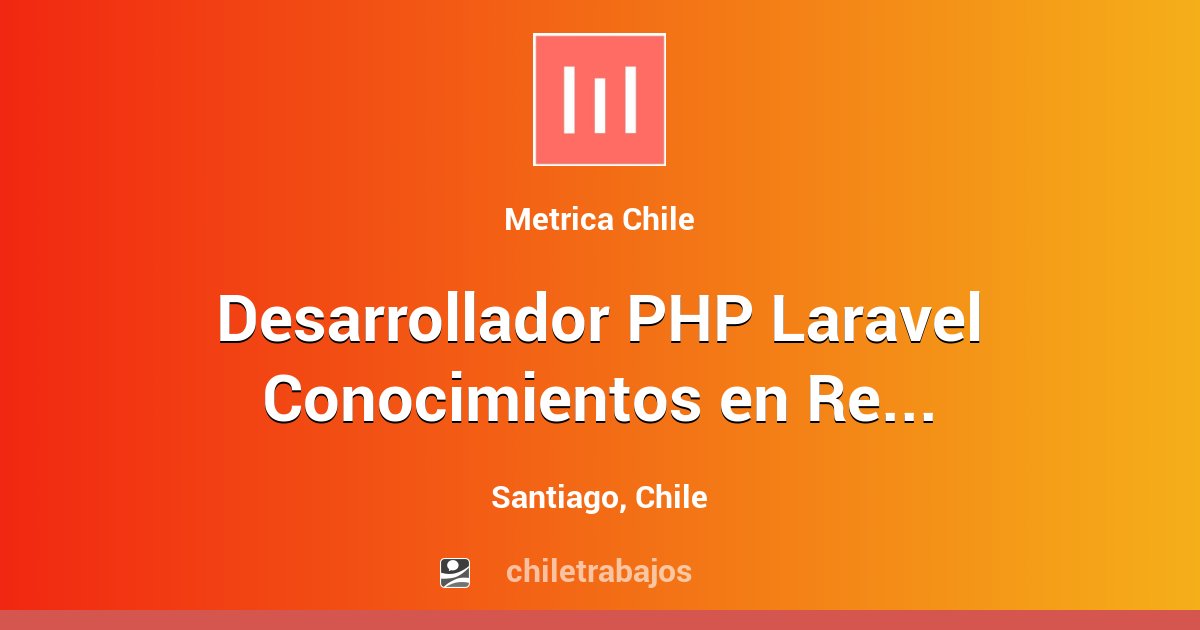 Desarrollador PHP Laravel Conocimientos en React (Plus) - Santiago ...