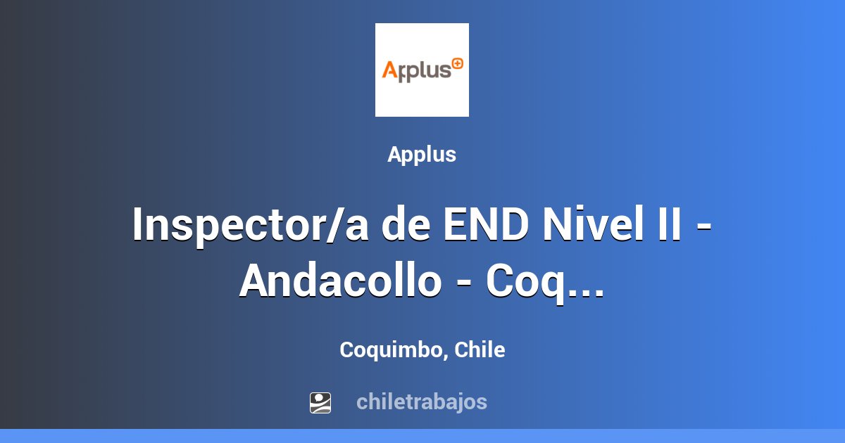 Inspector/a de END Nivel II - Andacollo - Coquimbo - Coquimbo ...