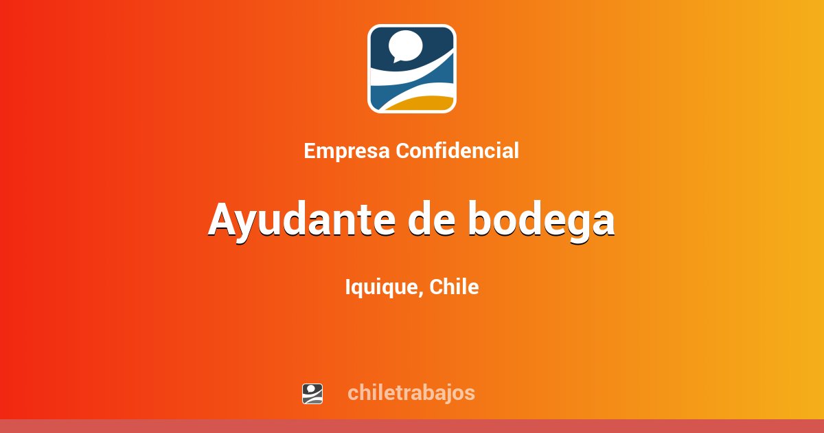 Ayudante de bodega - Iquique | Chiletrabajos